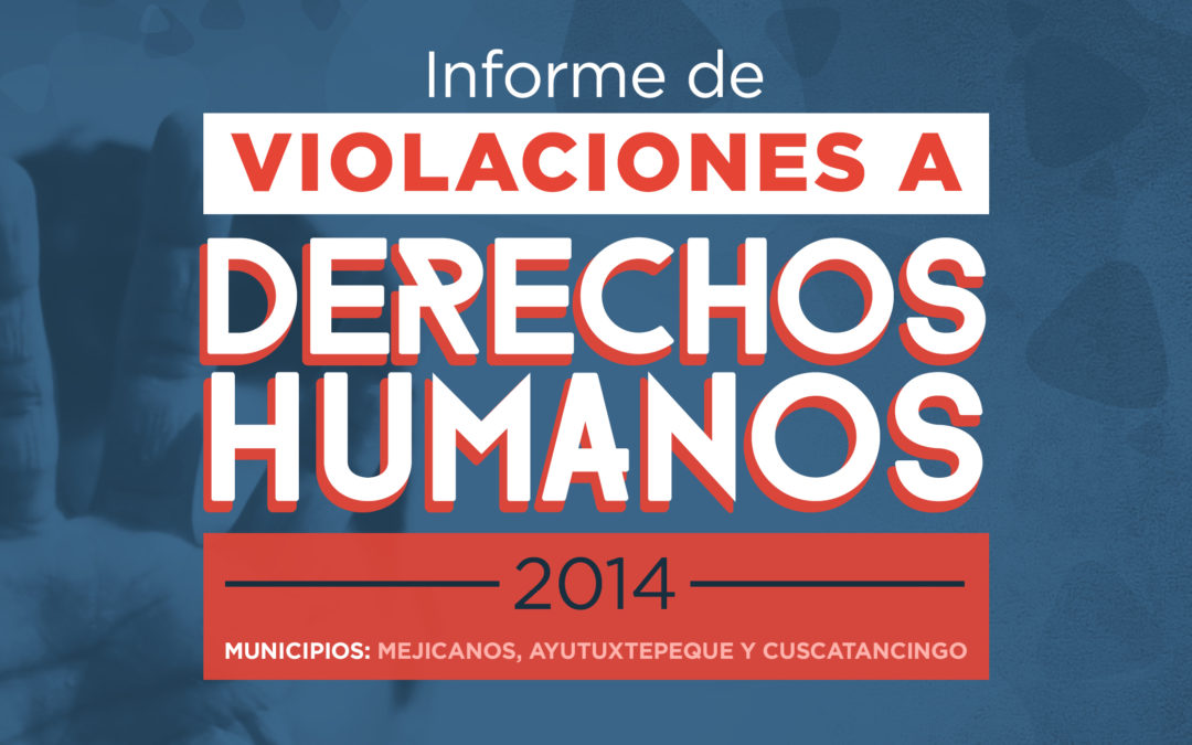 Informe de violaciones a derechos humanos 2014