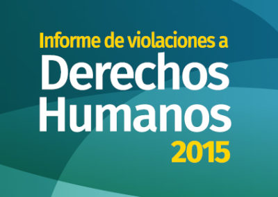 Informe de violaciones a derechos humanos 2015