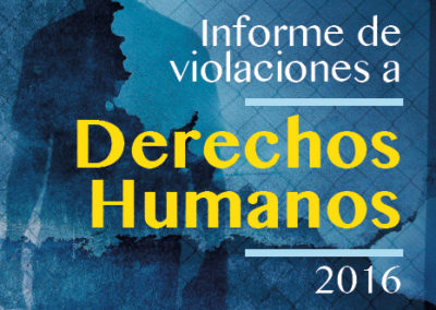 Informe de violaciones a derechos humanos 2016