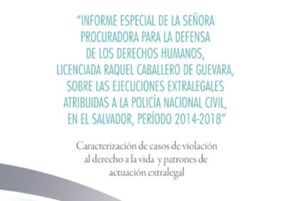Informe especial sobre ejecuciones extralegales 2014-2018. PDDH