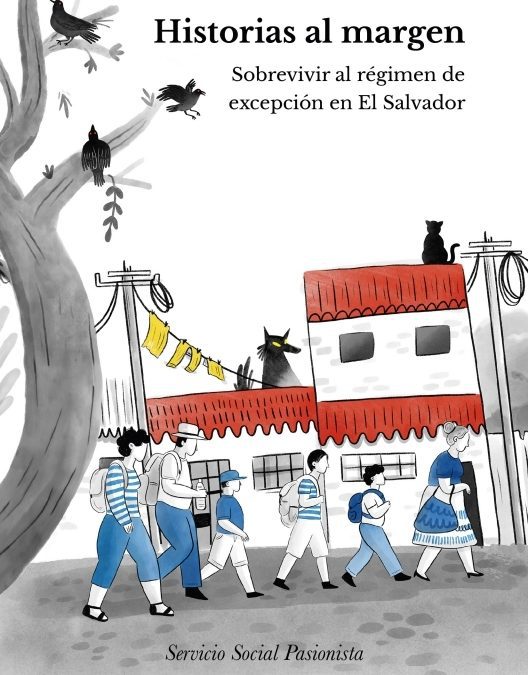 Historias al Margen sobrevivir al régimen excepción en El Salvador