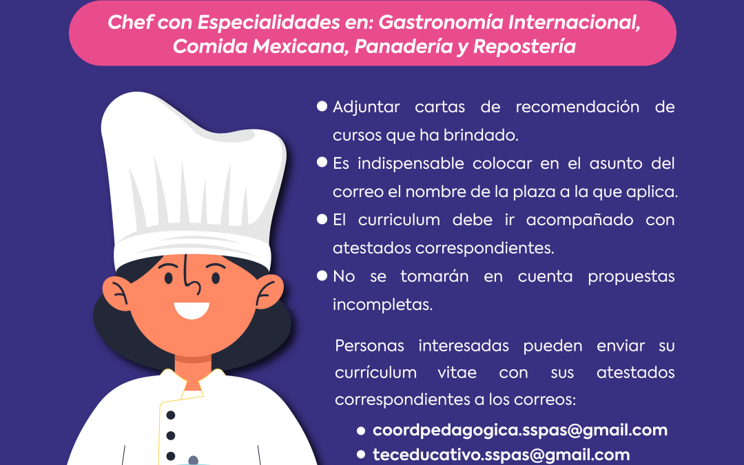 Chef con las Especialidades de: Gastronomía Internacional,Comida Mexicana, Panadería y Repostería