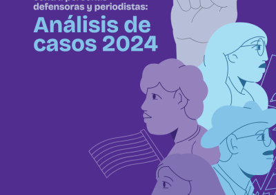 Informe de agresiones contra personas defensoras y periodistas:  Análisis de casos 2024